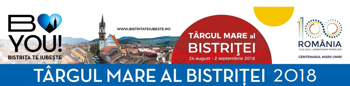 Buna Ziua Bistrița Sărbătorim Bistrița 24 August 2 Septembrie